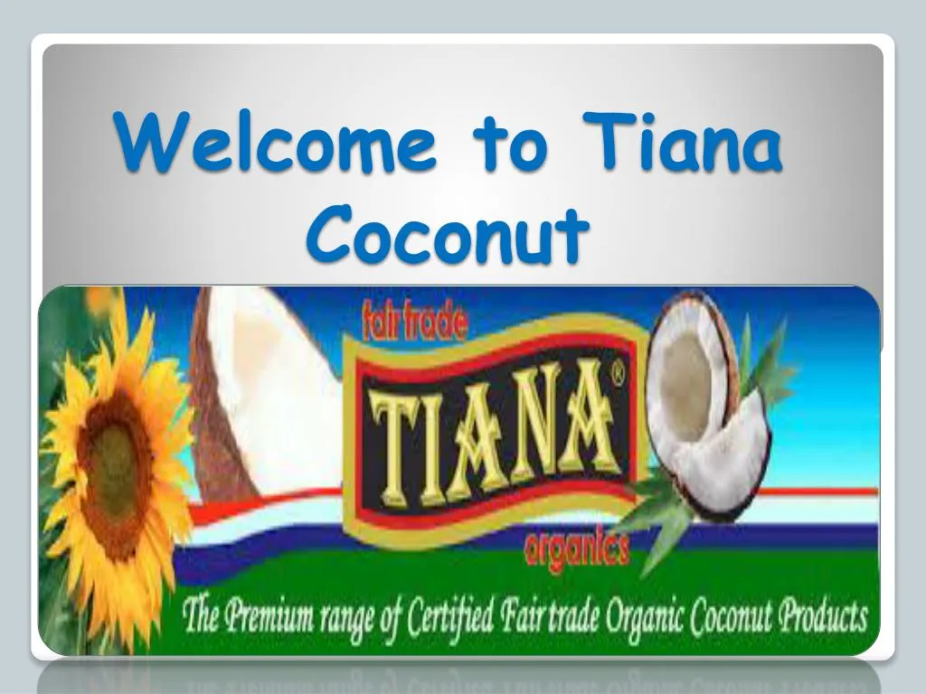 welcome to tiana coconut