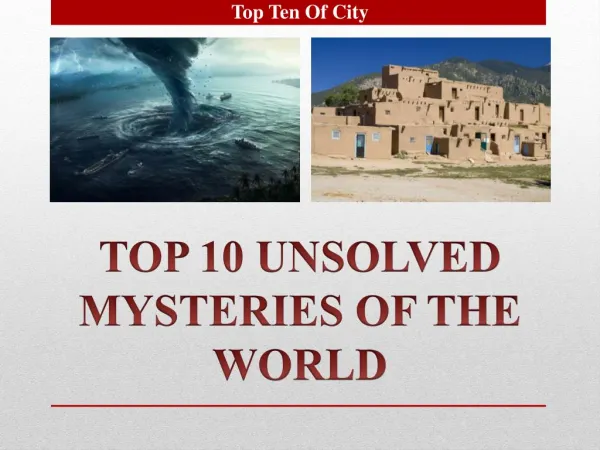 Top 10 Unsolved Mysteries in the World