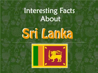 Some Interesting Facts About Sri Lanka