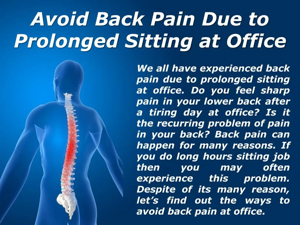 avoid back pain due to prolonged sitting at office