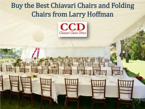 Buy the Best Chiavari Chairs and Folding Chairs from Larry Hoffman