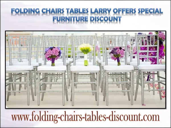 Folding Chairs Tables Larry Offers Special Furniture Discount