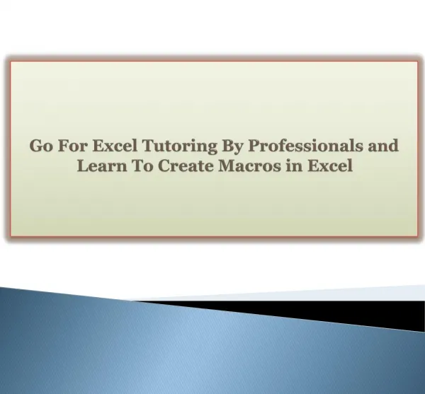 Go For Excel Tutoring By Professionals and Learn To Create Macros in Excel