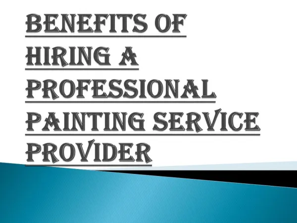 Usefullness of Hiring a Professional Painting Service Provider