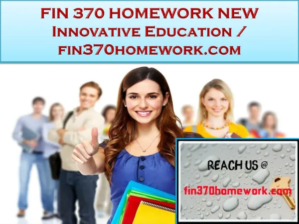 FIN 370 HOMEWORK NEW Innovative Education / fin370homework.com