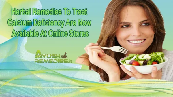 Herbal Remedies To Treat Calcium Deficiency Are Now Available At Online Stores