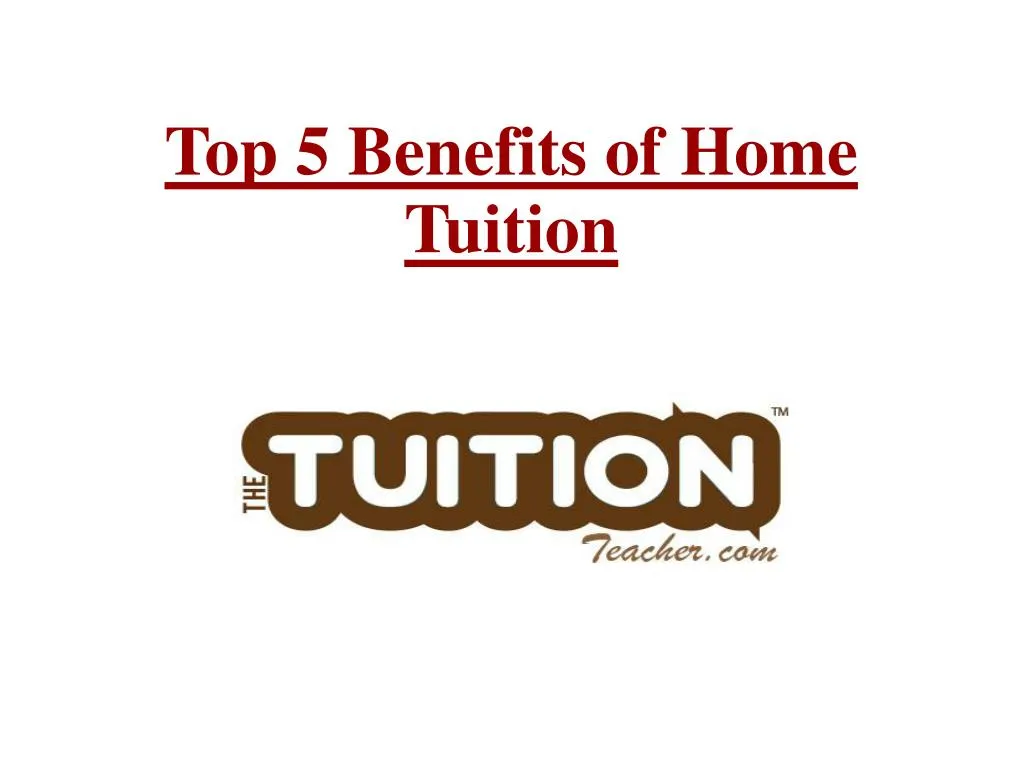 top 5 benefits of home tuition