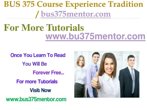 BUS 375 Course Experience Tradition / bus375mentor.com