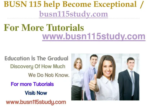 BUSN 115 help Become Exceptional / busn115study.com