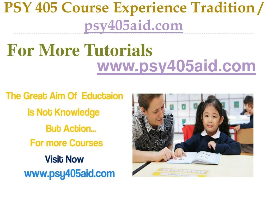 psy 405 course experience tradition psy405aid com
