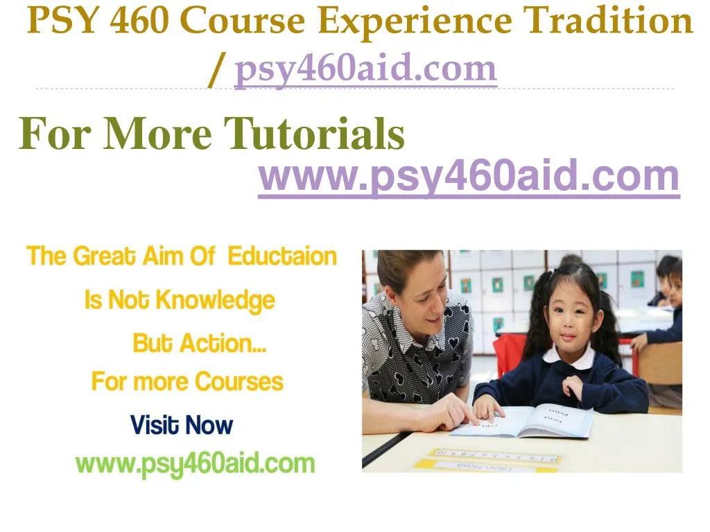 psy 460 course experience tradition psy460aid com