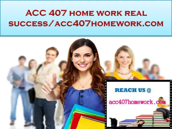 ACC 407 home work real success/acc407homework.com