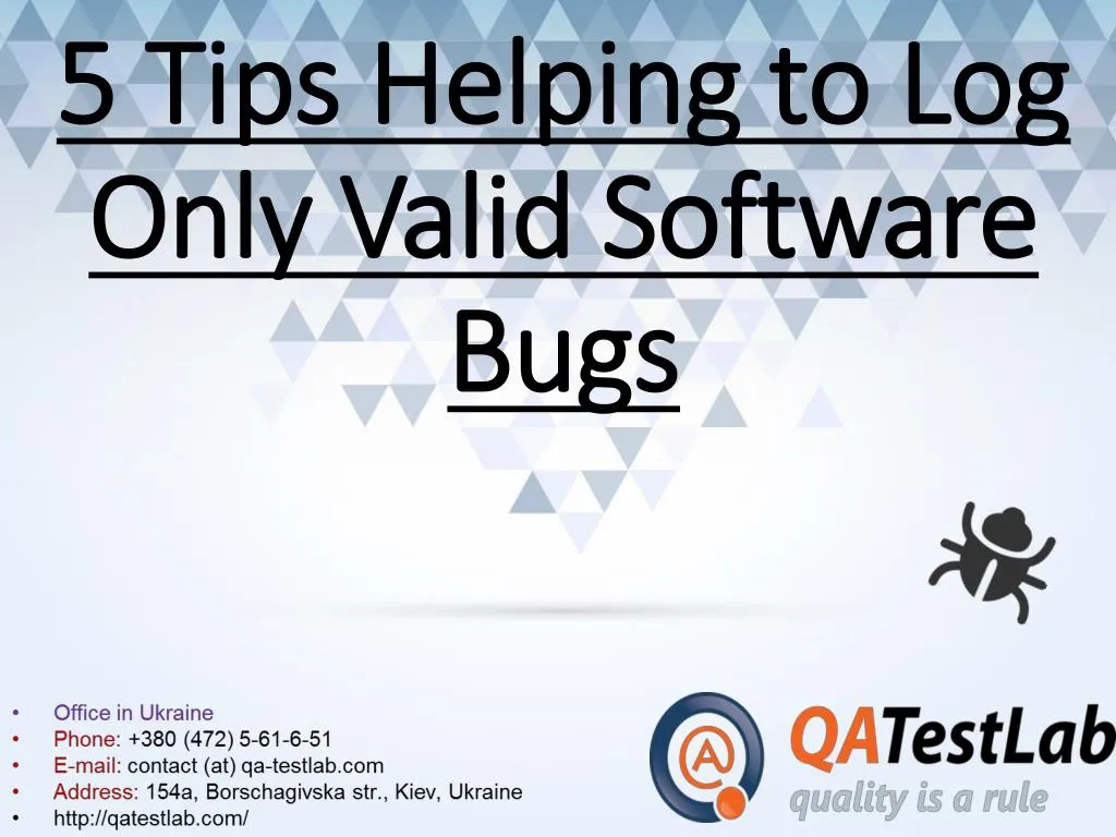 5 tips helping to log only valid software bugs
