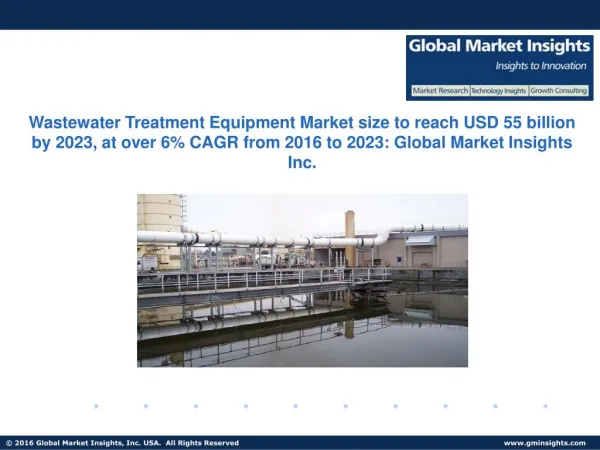 Wastewater Treatment Equipment Market size to reach USD 55 billion by 2023