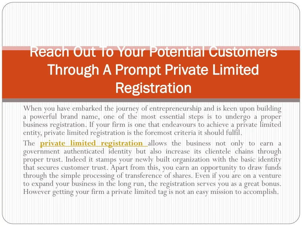 reach out to your potential customers through a prompt private limited registration