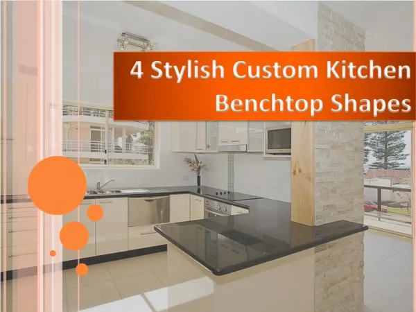 4 Stylish Custom Kitchen Benchtop Shapes for your Kitchen