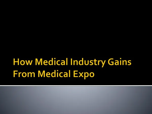 How medical industry gains from medical expos