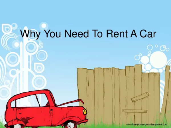 Why You Need To Rent A Car