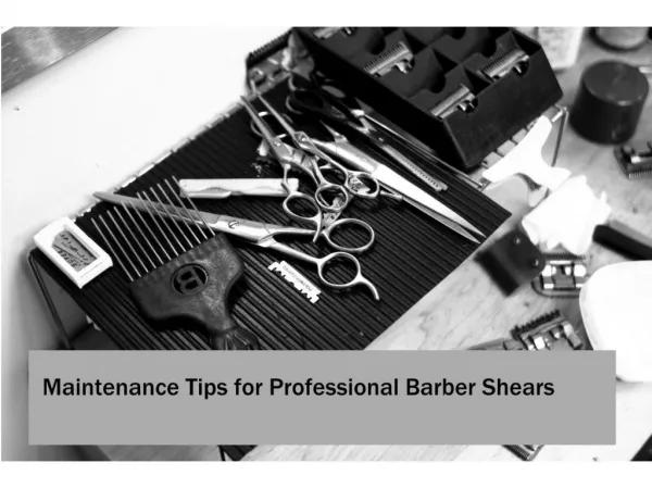 Maintenance Tips for Professional Barber Shears