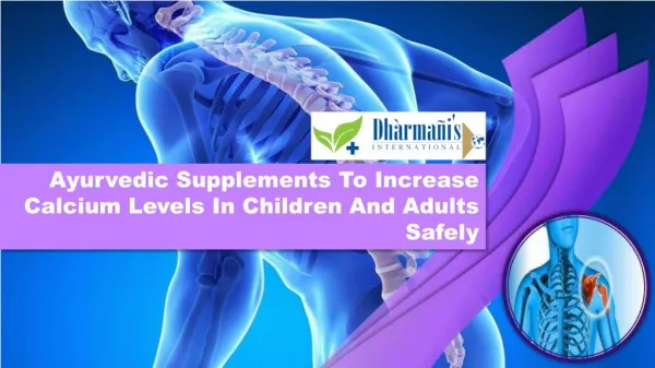 Ayurvedic Supplements To Increase Calcium Levels In Children And Adults Safely