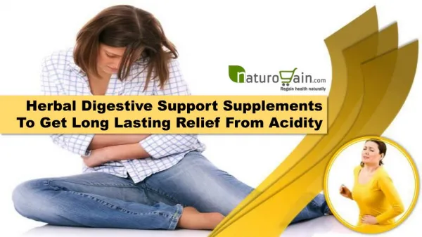 Herbal Digestive Support Supplements To Get Long Lasting Relief From Acidity