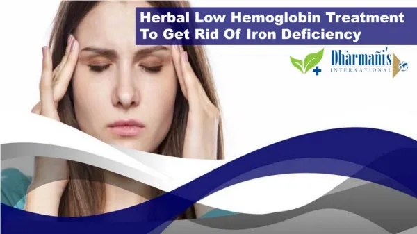 Herbal Low Hemoglobin Treatment To Get Rid Of Iron Deficiency