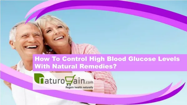 How To Control High Blood Glucose Levels With Natural Remedies?