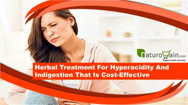 Herbal Treatment For Hyperacidity And Indigestion That Is Cost-Effective