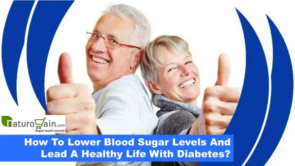 How To Lower Blood Sugar Levels And Lead A Healthy Life With Diabetes?