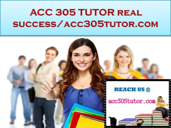 ACC 305 TUTOR real success/acc305tutor.com