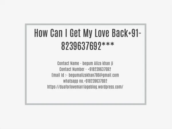 How Can I Get My Love Back 91-8239637692***