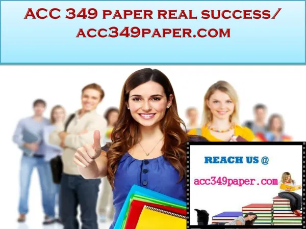 ACC 349 paper real success/ acc349paper.com