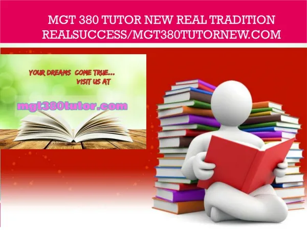 MGT 380 tutor new Real Tradition RealSuccess/mgt380tutornew.com