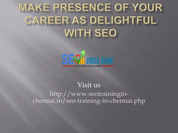Make Presence of Your Career as Delightful with SEO