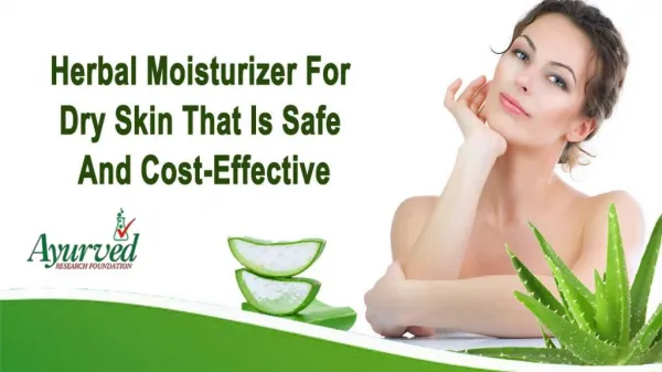 Herbal Moisturizer For Dry Skin That Is Safe And Cost-Effective