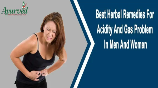 Best Herbal Remedies For Acidity And Gas Problem In Men And Women