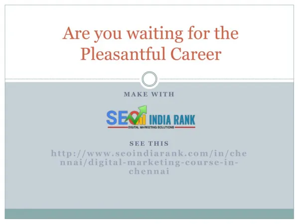 Are you waiting for the Pleasantful Career