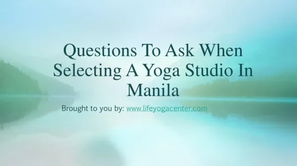 Questions To Ask When Selecting A Yoga Studio In Manila