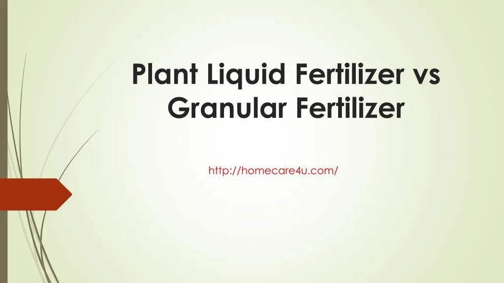 plant liquid fertilizer vs granular fertilizer