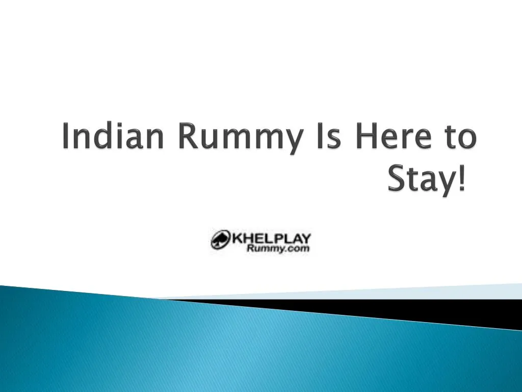 indian rummy is here to stay