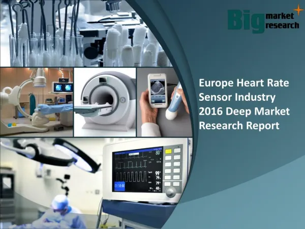Europe heart rate sensor industry 2016 Research & Report