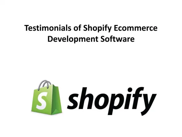 Testimonials of Shopify Ecommerce Development Software