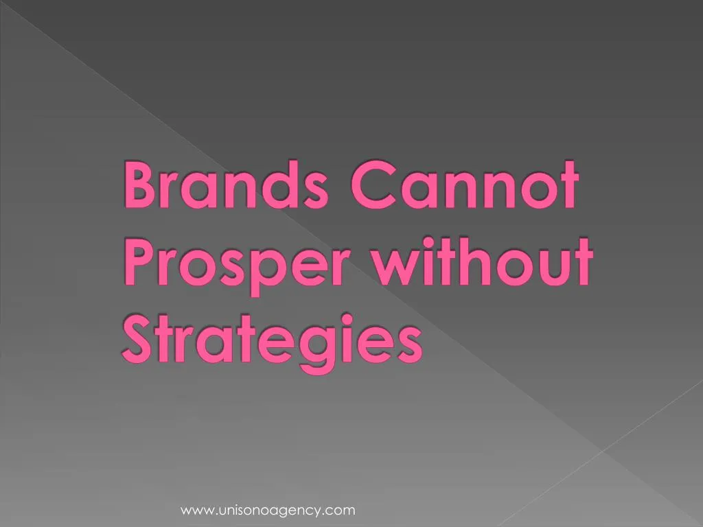 brands cannot prosper without strategies