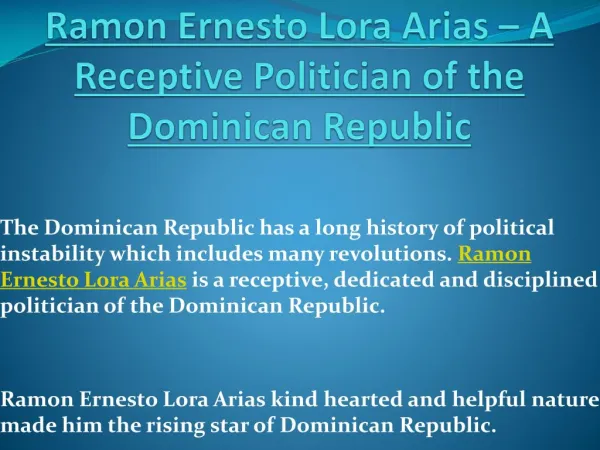 A Receptive Politician of the Dominican Republic - Ramon Ernesto Lora Arias