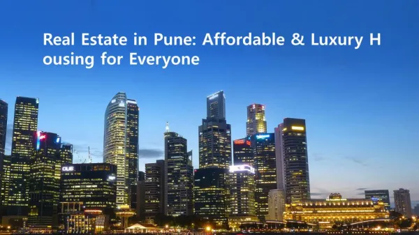 Real Estate in Pune: Affordable & Luxury Housing for Everyone