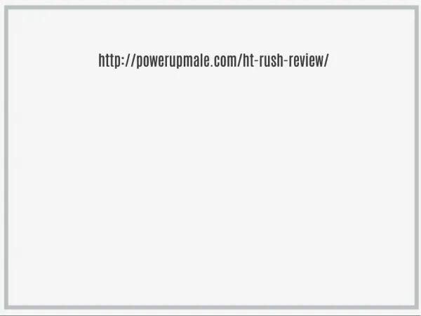 http://powerupmale.com/ht-rush-review/