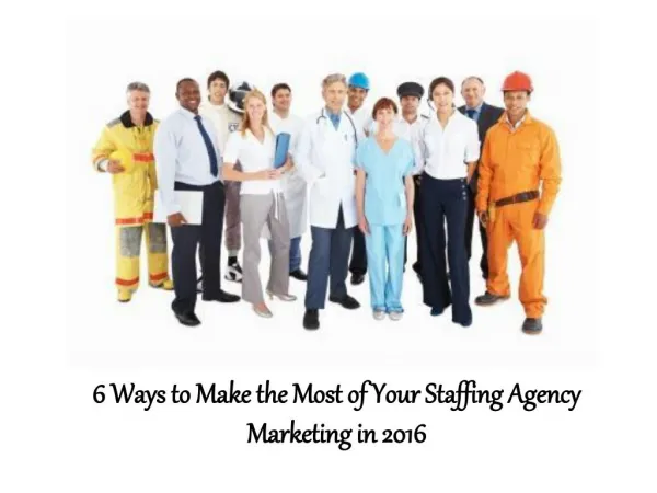 William Almonte Mahwah - 6 Ways to Make the Most of Your Staffing Agency Marketing in 2016