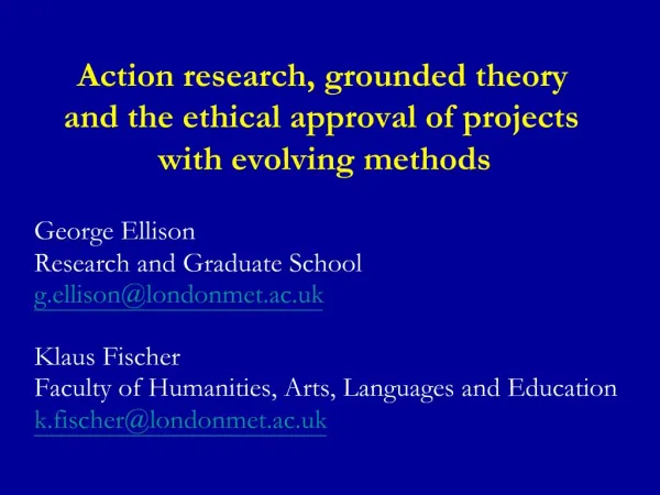 Action research, grounded theory and the ethical approval of projects with evolving methods