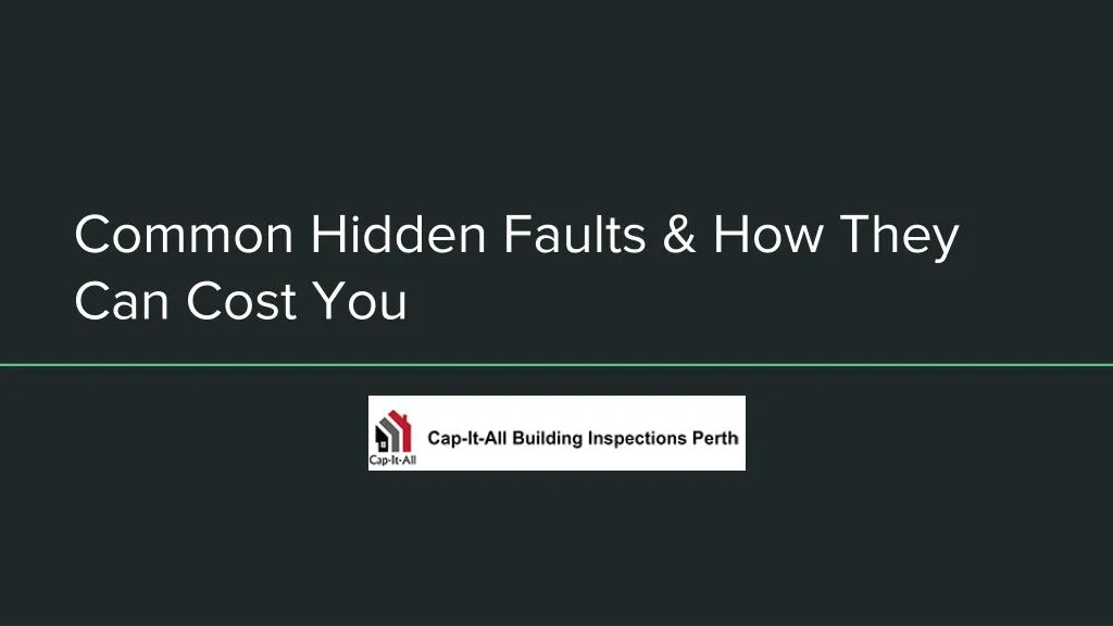 common hidden faults how they can cost you