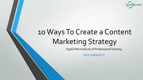 10 Ways To Create a Content Marketing Strategy